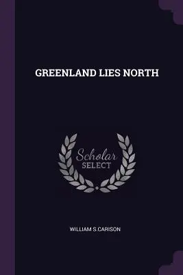 Grönland liegt im Norden - Greenland Lies North