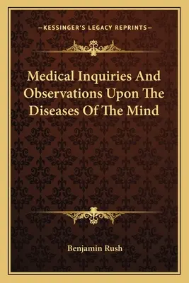 Medizinische Untersuchungen und Beobachtungen über die Krankheiten des Geistes - Medical Inquiries And Observations Upon The Diseases Of The Mind