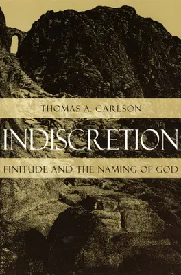 Indiskretion: Endlichkeit und die Benennung von Gott - Indiscretion: Finitude and the Naming of God