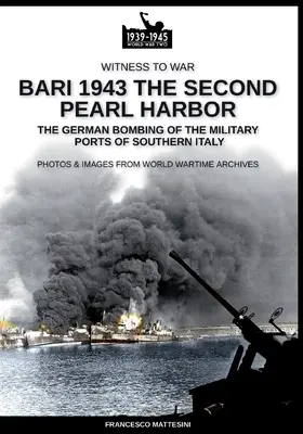 Bari 1943: das zweite Pearl Harbor - Bari 1943: the second Pearl Harbor