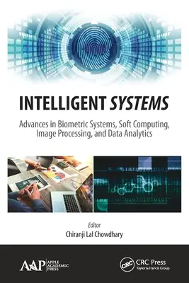 Intelligente Systeme: Fortschritte bei biometrischen Systemen, Soft Computing, Bildverarbeitung und Datenanalyse - Intelligent Systems: Advances in Biometric Systems, Soft Computing, Image Processing, and Data Analytics