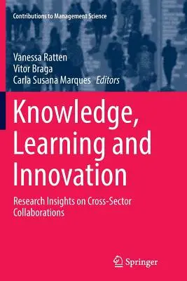 Wissen, Lernen und Innovation: Forschungseinblicke in sektorübergreifende Kooperationen - Knowledge, Learning and Innovation: Research Insights on Cross-Sector Collaborations