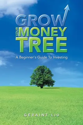 Grow Your Money Tree: Eine Anleitung zum Investieren für Anfänger - Grow Your Money Tree: A Beginner's Guide to Investing