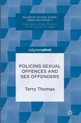 Polizeiarbeit bei Sexualdelikten und Sexualstraftätern - Policing Sexual Offences and Sex Offenders