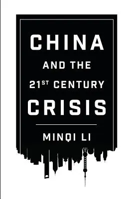 China und die Krise des 21. Jahrhunderts - China and the 21st Century Crisis