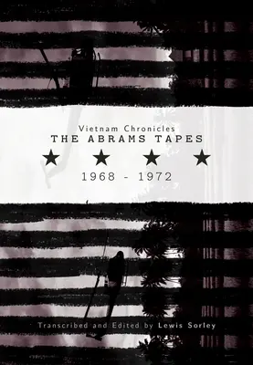 Vietnam-Chronik: Die Abrams-Bänder, 1968-1972 - Vietnam Chronicles: The Abrams Tapes, 1968-1972