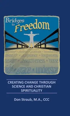 Brücken zur Freiheit: Mit Wissenschaft und christlicher Spiritualität den Wandel gestalten - Bridges to Freedom: Creating Change Through Science and Christian Spirituality