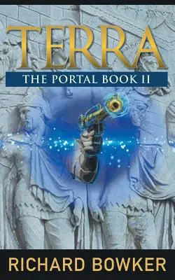 TERRA (Die Portal-Reihe, Buch 2): Ein alternatives Geschichtsabenteuer - TERRA (The Portal Series, Book 2): An Alternative History Adventure