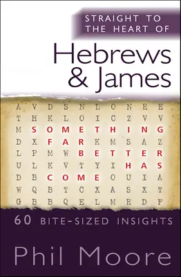 Direkt ins Herz von Hebräer und Jakobus: 60 mundgerechte Einblicke - Straight to the Heart of Hebrews and James: 60 bite-sized insights