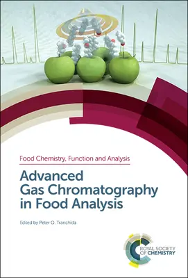 Fortgeschrittene Gaschromatographie in der Lebensmittelanalyse - Advanced Gas Chromatography in Food Analysis