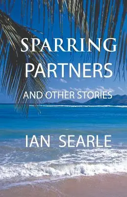 Sparringspartner und andere Geschichten - Sparring Partners and Other Stories