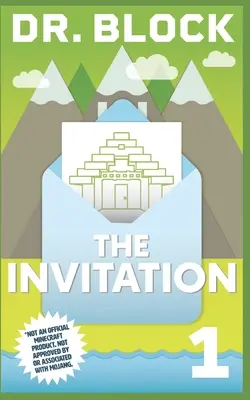 Die Einladung: Eine inoffizielle GameLit-Reihe für Minecraft-Spieler - The Invitation: An Unofficial GameLit Series for Minecrafters