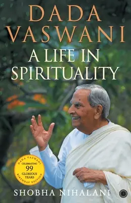 Dada Vaswani: Ein Leben in Spiritualität - Dada Vaswani: A Life In Spirituality