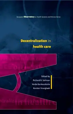 Dezentralisierung in der Gesundheitsversorgung: Strategien und Ergebnisse - Decentralization in Health Care: Strategies and Outcomes