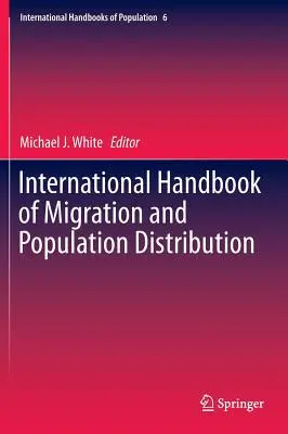 Internationales Handbuch der Migration und Bevölkerungsverteilung - International Handbook of Migration and Population Distribution