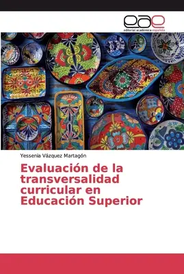 Evaluierung der Lehrplanumsetzung in der Höheren Bildung - Evaluacin de la transversalidad curricular en Educacin Superior