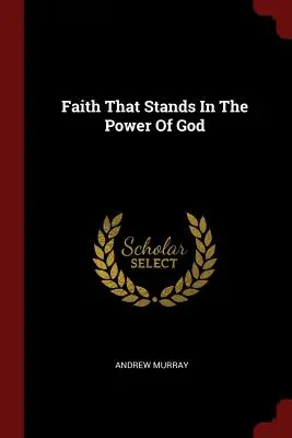 Glaube, der in der Kraft Gottes steht - Faith That Stands In The Power Of God