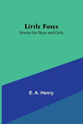Kleine Füchse: Geschichten für Jungen und Mädchen - Little Foxes: Stories for Boys and Girls