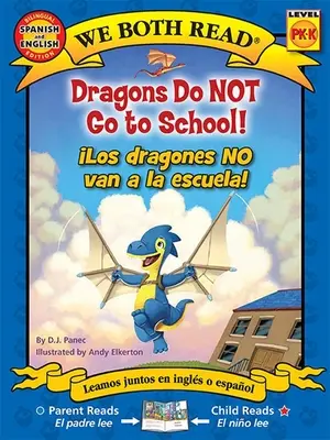 Wir beide lesen: Dragons Do Not Go to School! - Los Dragones No Van a la Escuela! (Zweisprachig in Englisch und Spanisch) - We Both Read: Dragons Do Not Go to School! - Los Dragones No Van a la Escuela! (Bilingual in English and Spanish)