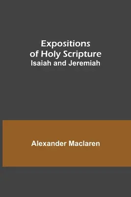 Darlegungen zur Heiligen Schrift: Jesaja und Jeremia - Expositions of Holy Scripture: Isaiah and Jeremiah