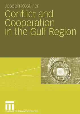 Konflikt und Kooperation in der Golfregion - Conflict and Cooperation in the Gulf Region