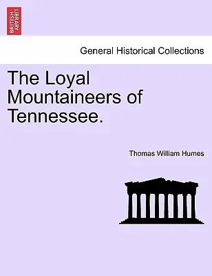 Die treuen Bergbewohner von Tennessee. - The Loyal Mountaineers of Tennessee.