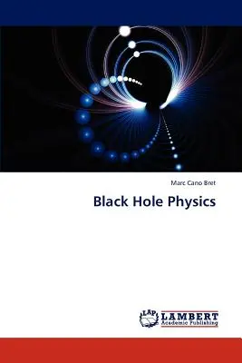 Physik des Schwarzen Lochs - Black Hole Physics