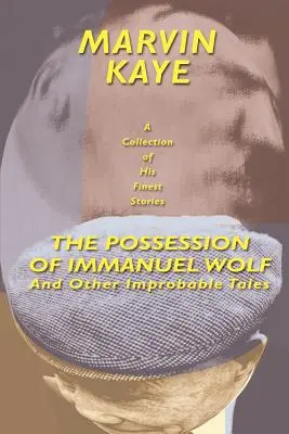 Die Besessenheit des Immanuel Wolf: Und andere unwahrscheinliche Geschichten - The Possession of Immanuel Wolf: And Other Improbable Tales