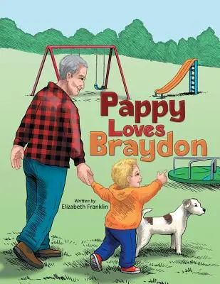 Pappy liebt Braydon - Pappy Loves Braydon