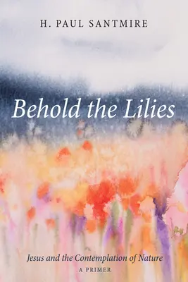 Seht die Lilien - Behold the Lilies