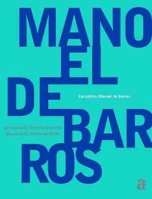 Manoel de Barros - Begegnungen - Manoel de Barros - Encontros