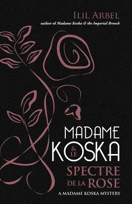 Madame Koska und das Gespenst der Rose - Madame Koska & le Spectre de la Rose
