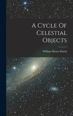 Ein Zyklus von Himmelsobjekten - A Cycle Of Celestial Objects