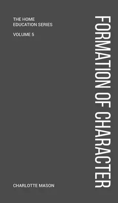Charlotte Masons Charakterbildung - Charlotte Mason's Formation of Character