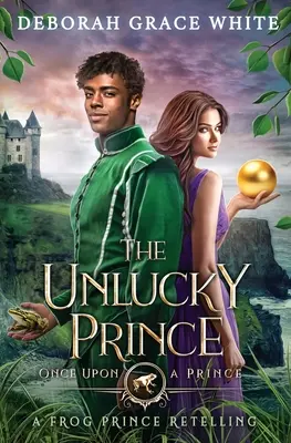 Der unglückliche Prinz: Eine Nacherzählung des Froschkönigs - The Unlucky Prince: A Frog Prince Retelling