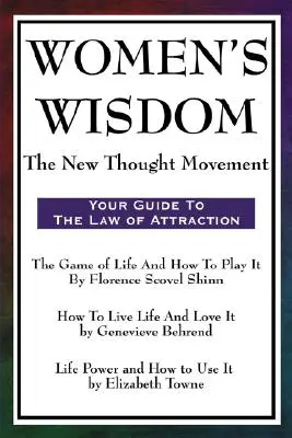 Die Weisheit der Frauen: Die New-Thought-Bewegung - Women's Wisdom: The New Thought Movement