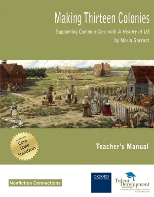 Dreizehn Kolonien - Unterstützung des Common Core mit dem Lehrerhandbuch A History of US - Making Thirteen Colonies - Supporting Common Core with A History of US Teacher's Manual