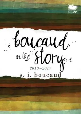 Boucaud in der Geschichte: 2013-2017 - Boucaud in the Story: 2013-2017