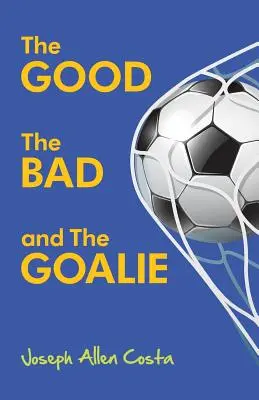 Die Guten, die Bösen und der Torwart - The Good The Bad and The Goalie