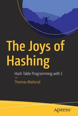 Die Freuden des Hashings: Hash-Tabellen-Programmierung mit C - The Joys of Hashing: Hash Table Programming with C