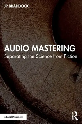 Audio-Mastering: Die Wissenschaft von der Fiktion trennen - Audio Mastering: Separating the Science from Fiction