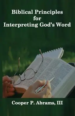 Biblische Prinzipien zur Auslegung von Gottes Wort - Biblical Principles For Interpreting God's Word
