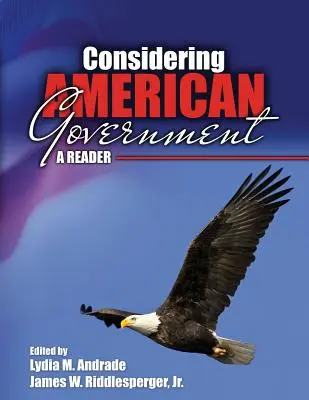 Überlegungen zur amerikanischen Regierung: Ein Lesebuch - Considering American Government: A Reader