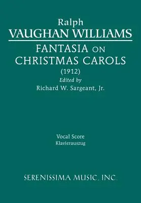 Fantasia on Christmas Carols: Vokalpartitur - Fantasia on Christmas Carols: Vocal score