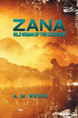 Zana: Die wilde Frau aus dem Kaukasus - Zana: Wild Woman of the Caucasus