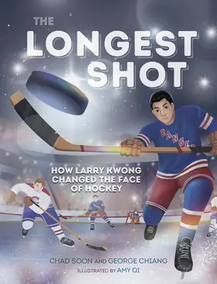 Der längste Schuss: Wie Larry Kwong das Gesicht des Hockeysports veränderte - The Longest Shot: How Larry Kwong Changed the Face of Hockey