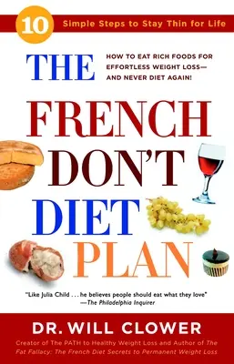 Der French Don't Diet Plan: 10 einfache Schritte, um ein Leben lang schlank zu bleiben - The French Don't Diet Plan: 10 Simple Steps to Stay Thin for Life