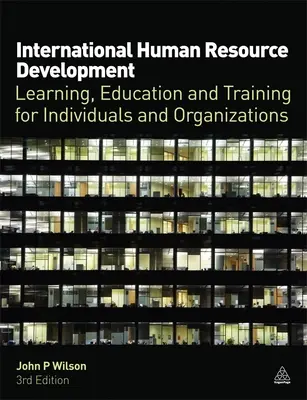 Internationale Personalentwicklung: Lernen, Ausbildung und Training für Einzelpersonen und Organisationen - International Human Resource Development: Learning, Education and Training for Individuals and Organizations