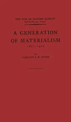 Eine Generation des Materialismus, 1871-1900 - A Generation of Materialism, 1871-1900