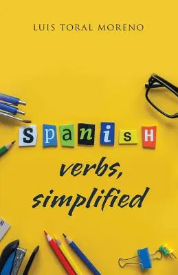 Spanische Verben, Vereinfacht - Spanish Verbs, Simplified